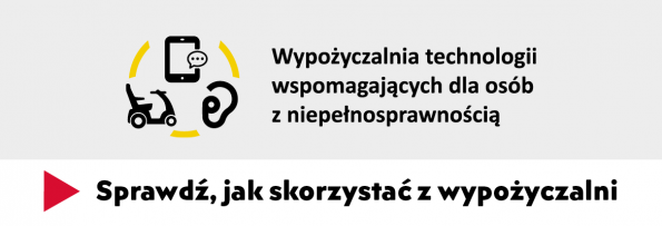 Wypożyczalnia technologii wspomagających dla osób z niepełnosprawnością